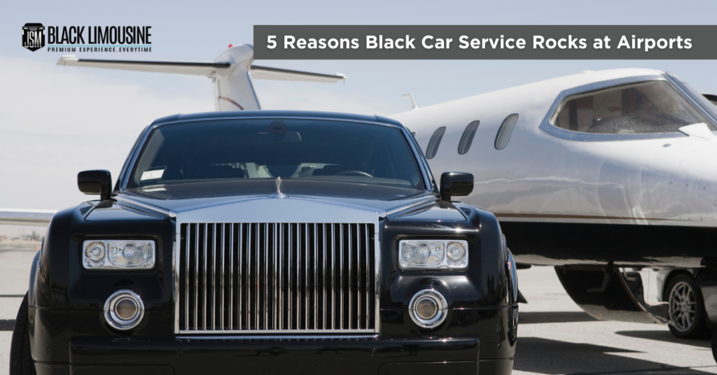 5 Reasons Black Car Service Rocks at Airports