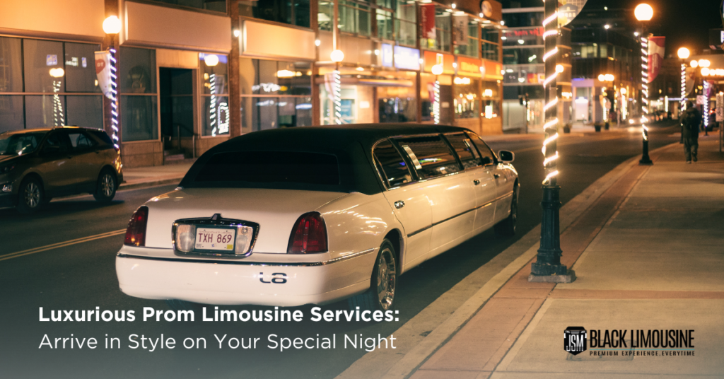 Luxurious Prom Limousine Services: Arrive in Style on Your Special Night